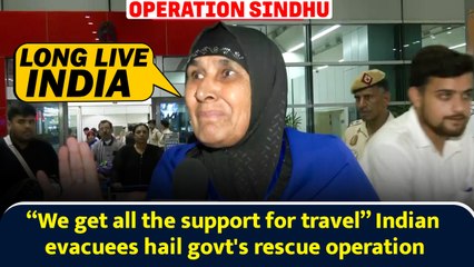 “We get all the support for travel” Indian evacuees hail govt's rescue operation