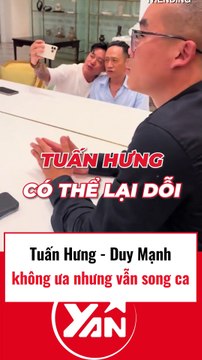Tuấn Hưng và Duy Mạnh không ưa nhau nhưng vẫn song ca