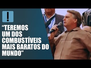Bolsonaro promete “um dos combustíveis mais baratos do mundo”