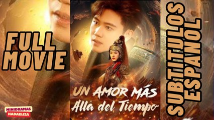 [SUB ESPAÑOL] UN AMOR MAS ALLA DEL TIEMPO