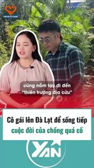 Cô gái lên Đà Lạt để sống tiếp cuộc đời của chồng quá cố