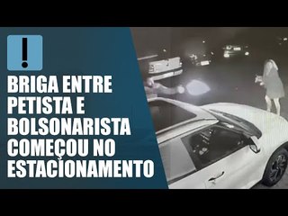 Briga entre petista e bolsonarista começou no estacionamento