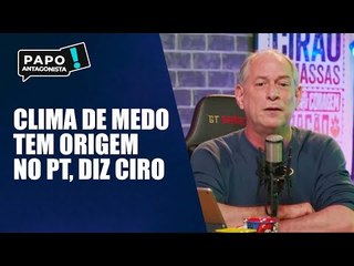 "Lula e o PT têm dado boa dose de contribuição para acirrar os ânimos", diz Ciro Gomes