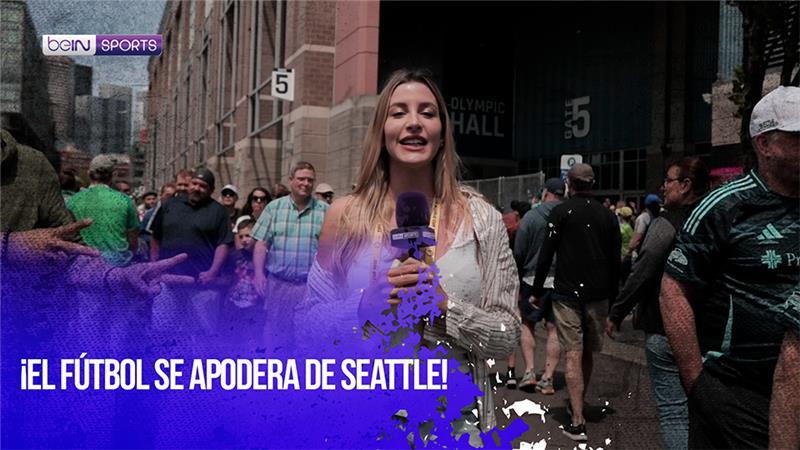 El fútbol se apodera de Seattle mientras los aficionados locales llenan el estadio para ver el Mundial de Clubes