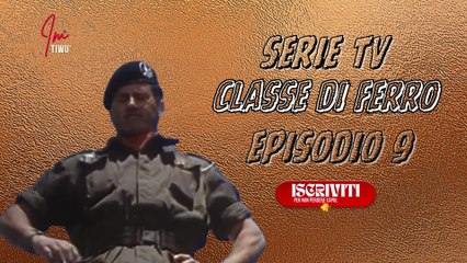 Serie Tv episodio 9 : CLASSE DI FERRO ( PARTE 6) #cinema #films #imtiwu