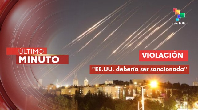 Entrevista | EE.UU. viola la Carta de las Naciones Unidas