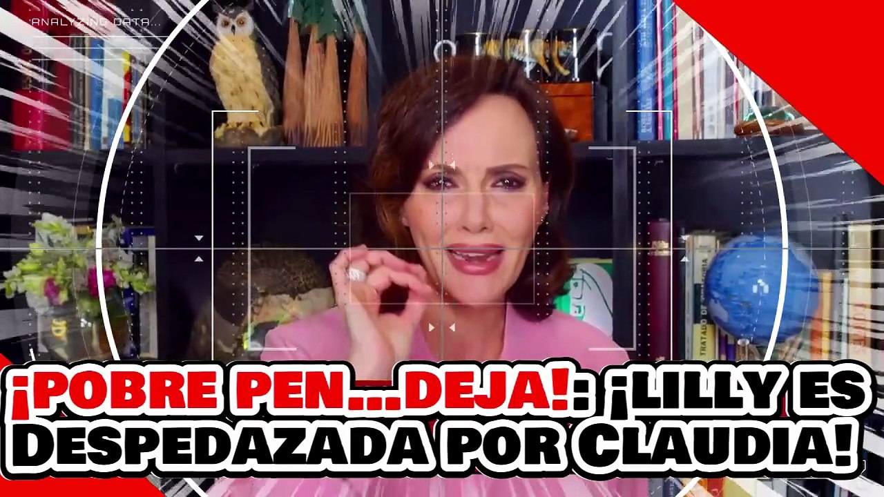 🔥🚨¡POBRE PEN…DEJA! ¡LILLY TÉLLEZ es DESPEDAZADA por la PRESIDENTA CLAUDIA por ATACARLA!