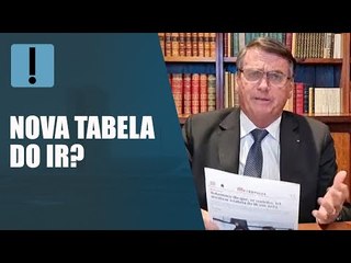 Jair Bolsonaro diz que atualização da tabela do IR “está garantida”, mas não diz percentual