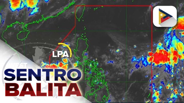Bagong LPA, nabuo sa West Phl Sea at nagpapaulan sa ilang bahagi ng bansa; Habagat, nakaaapekto din sa malaking bahagi ng bansa