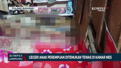 Geger! Anak Perempuan Ditemukan Tewas di Kamar Mes