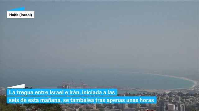 Israel denuncia una “violación” del alto el fuego por parte de Irán tras apenas cuatro horas en vigor