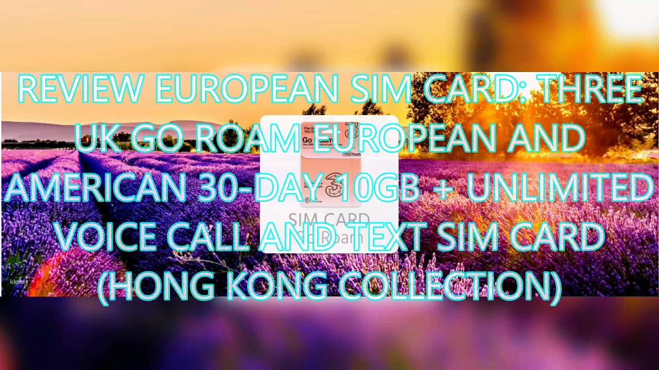 AGD Review European Sim Card: Three UK Go Roam European and American 30-Day 10GB + Unlimited Voice Call and Text Sim Card (Hong Kong Collection)