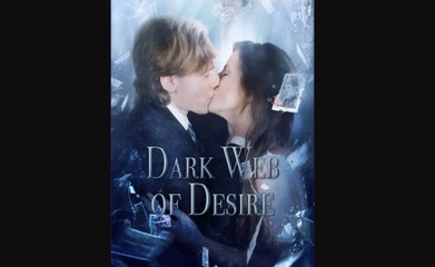 Dark Web of Desire 💥FULL SHORT DRAMA | English Sub