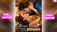 The Secret Recipe to Snatch a Billionaire Full