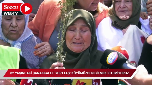TBMM önünde protesto eden 82 yaşındaki Çanakkaleli yurttaş: Köyümüzden gitmek istemiyoruz