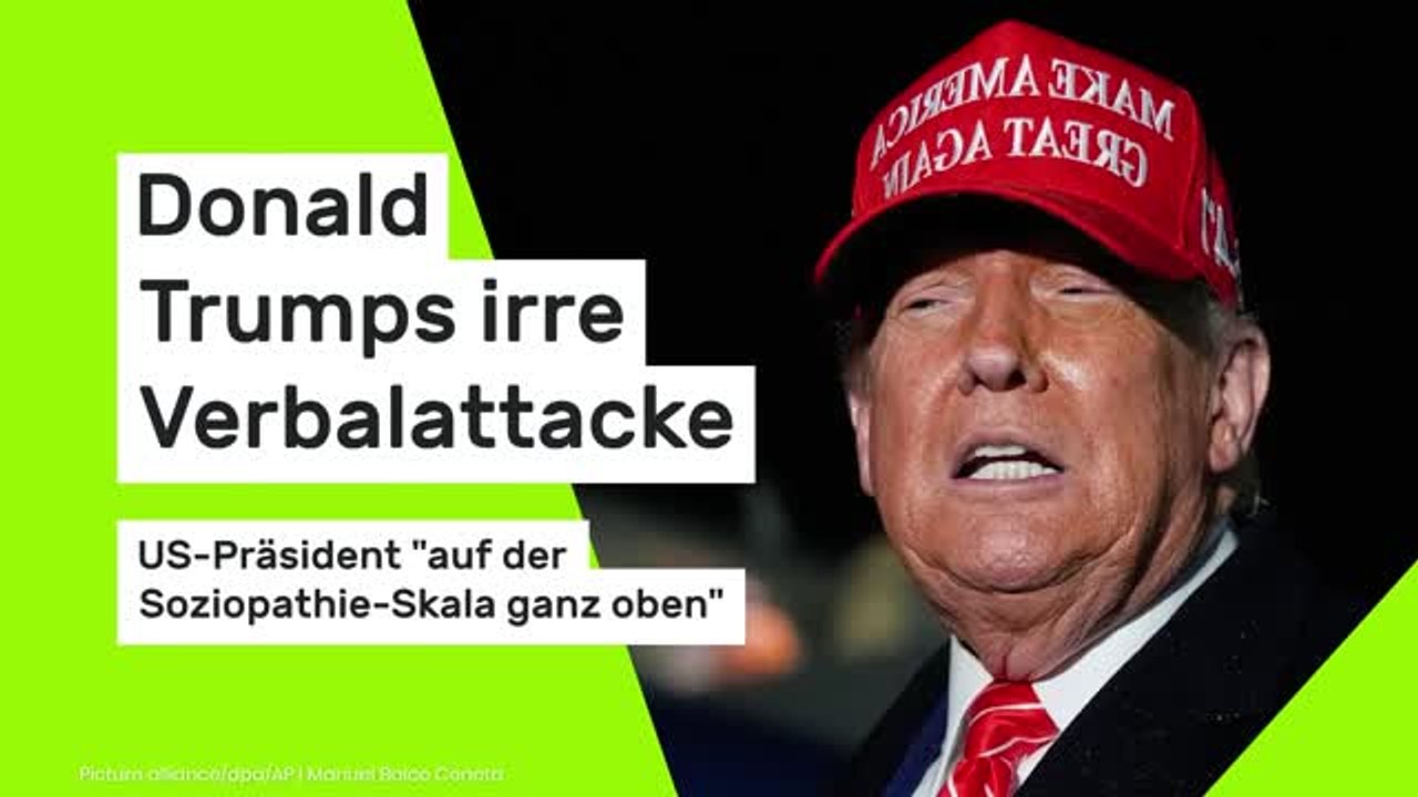 Donald Trump: Irre Verbalattacke - US-Präsident 'auf der Soziopathie-Skala ganz oben'