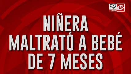 Niñera queda filmada mientras maltrata a un bebé de siete meses