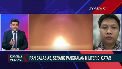 [FULL] Iran Serang Pangkalan Militer AS di Qatar, Analis Pertahanan: Kekuatan Iran Belum Habis
