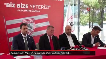 Samsunspor Yönetim Kurulu'nda görev dağılımı belli oldu