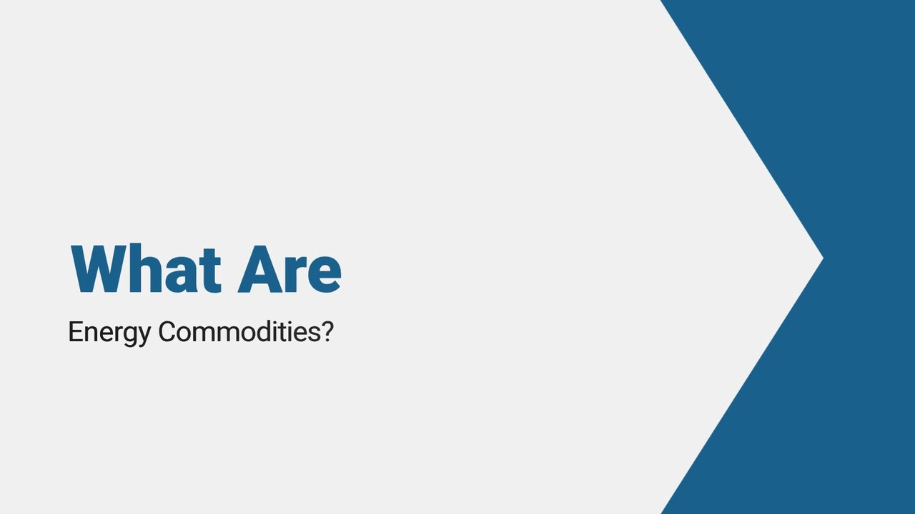 What Are Energy Commodities?
