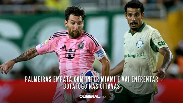 Palmeiras empata com Inter Miami e vai enfrentar Botafogo nas oitavas