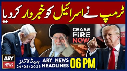 ARY News 6 PM Prime Time Headlines || 24th June 2025 - Trump warns Israel not to attack Iran