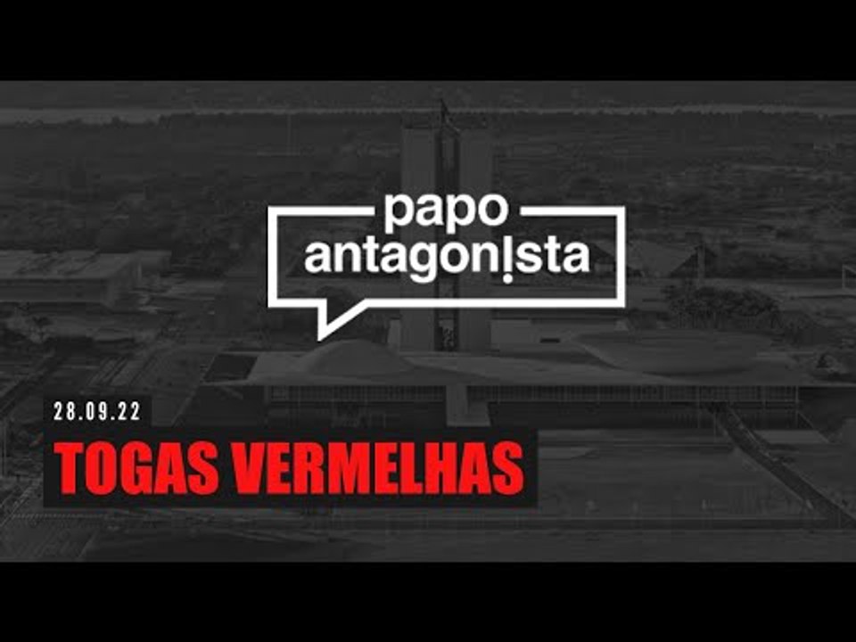 TOGAS VERMELHAS - Papo Antagonista com Claudio Dantas