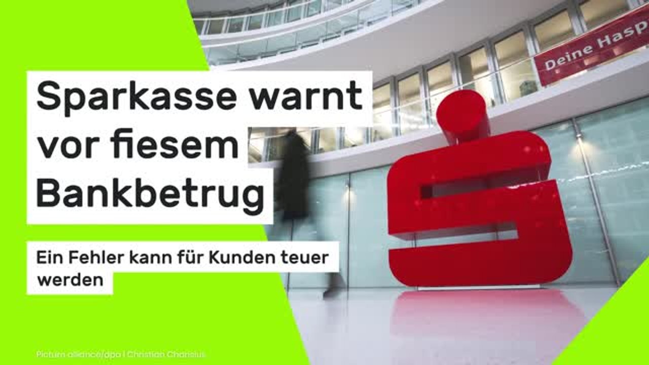 Sparkasse warnt: Fieser Bankbetrug - ein Fehler kann für Kunden teuer werden