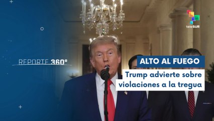 Reporte 360 24-06 Rige el alto al fuego entre Irán e Israel