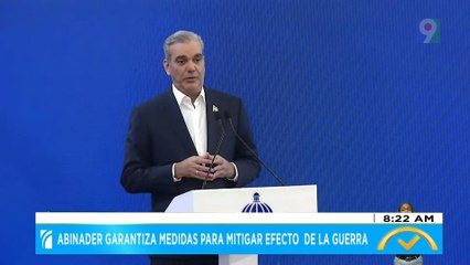 Abinader garantiza medidas para mitigar efecto de la guerra | El Despertador