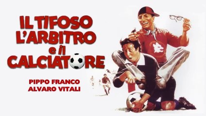 Il Tifoso, l'Arbitro e il Calciatore (1982) HD