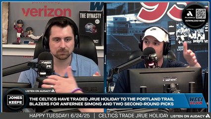 Jones & Keefe: The Celtics won the Jrue Holiday trade