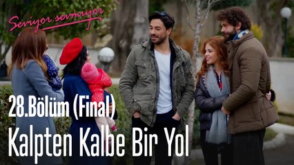 Kalpten Kalbe Bir Yol - Seviyor Sevmiyor 28.Bölüm