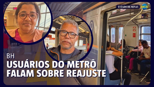 Usuários do metrô de BH falam sobre reajuste, que passa a valer em 1° de julho