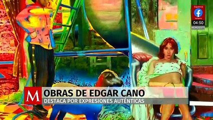 Edgar Cano encontró en el arte un medio para construir su camino, plasmando lo íntimo y lo cotidiano