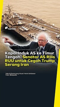 Kapal Induk AS ke Timur Tengah, Senator AS Rilis RUU untuk Cegah Trump Serang Iran _ Narasi Daily
