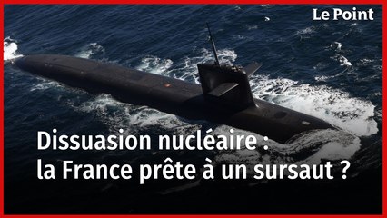 Dissuasion nucléaire : la France prête à un sursaut ?