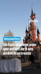 À Disneyland, un faux mariage avec une mineure interrompu