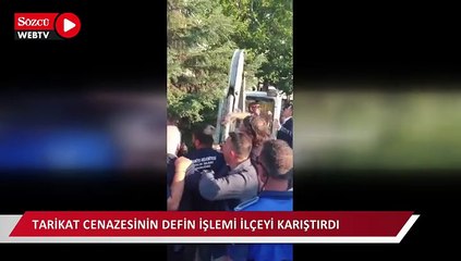 Tarikat cenazesinin defin işlemi ilçeyi karıştırdı