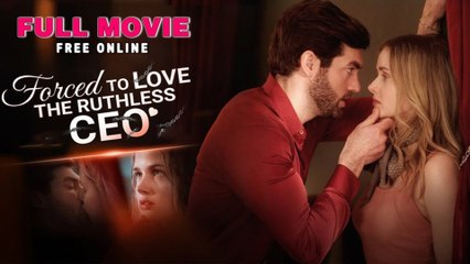 [New]Forced To Love...The Ruthless C.E.O - Full Movie - Drama Hub