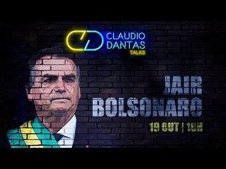 CD Talks ESPECIAL - Jair Bolsonaro