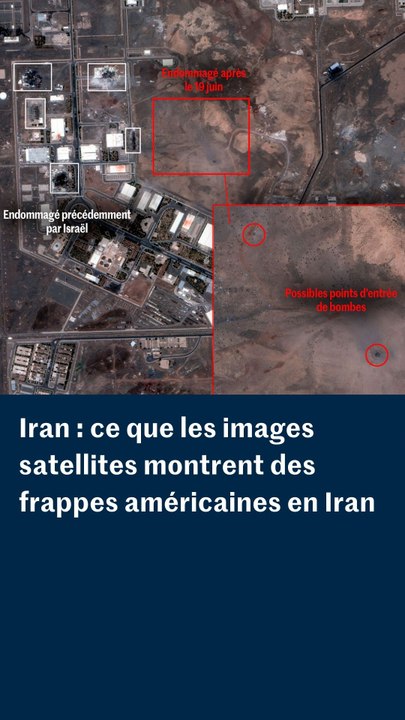 Iran : ce que les images satellites montrent des frappes américaines