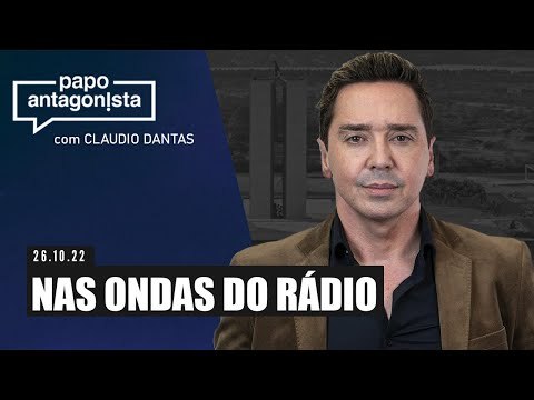 NAS ONDAS DO RÁDIO - Papo Antagonista com Claudio Dantas - 26/10/22