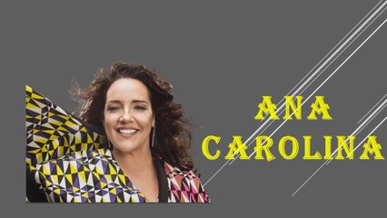 A HISTÓRIA DE ANA CAROLINA ( uma das cantoras que mais vendeu na década de 2000 )