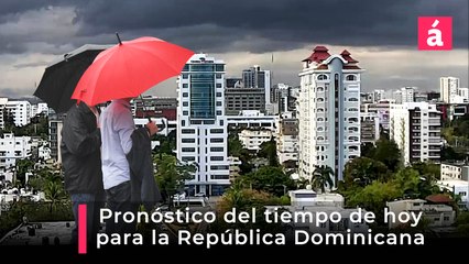 Pronóstico del tiempo en República Dominicana para hoy miércoles 25 y mañana jueves 26 de junio, 2025