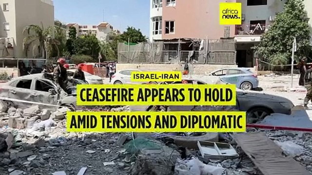 Israel-Iran ceasefire appears to hold amid tensions and diplomatic juggling