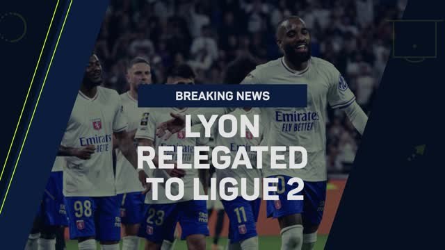 Breaking News - Lyon relegated to Ligue 2
