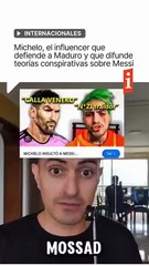 🎭 Michelo, el tiktoker que defiende a Maduro y dice que Messi es espía del Mossad, volvió a ser tendencia.