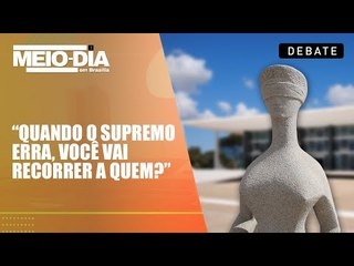 “Quando o Supremo erra, você vai recorrer a quem?”, questiona Domingos Sávio | Meio-Dia em Brasília