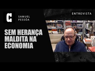 'Lula não vai receber herança maldita na economia', diz economista Samuel Pessôa